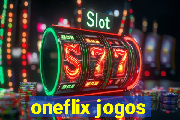 oneflix jogos