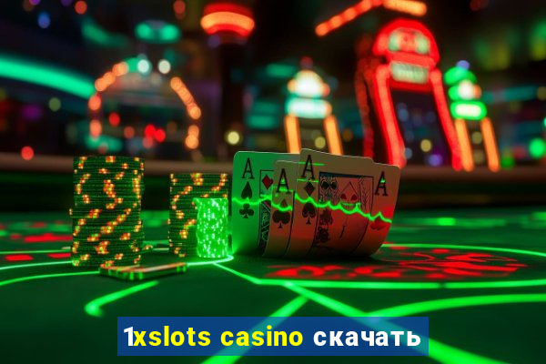 1xslots casino скачать