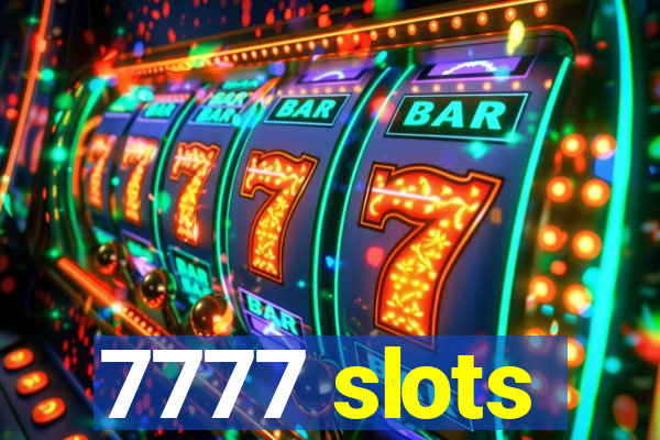 7777 slots