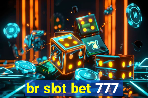 br slot bet 777