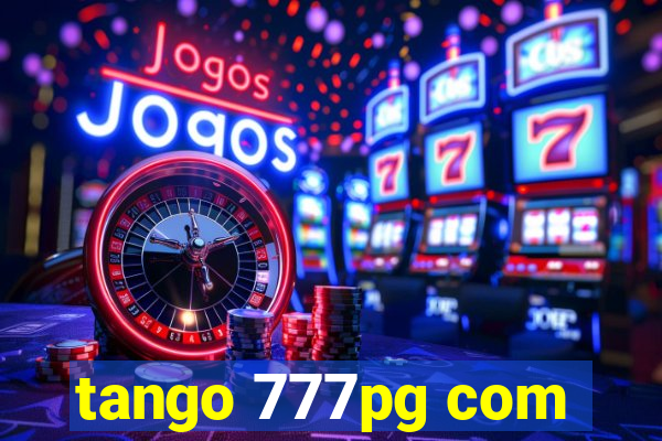 tango 777pg com