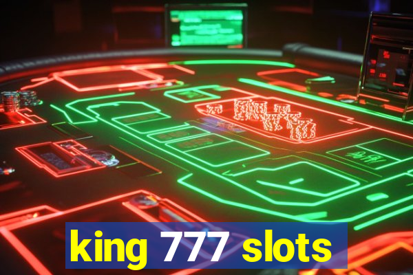 king 777 slots