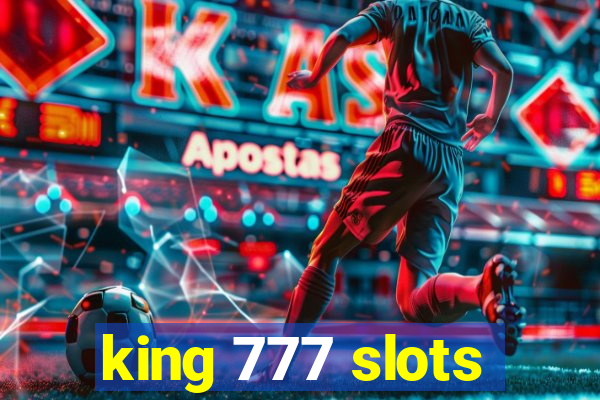 king 777 slots