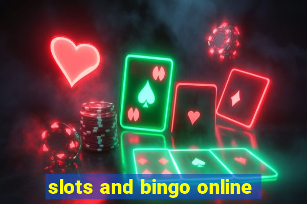 slots and bingo online