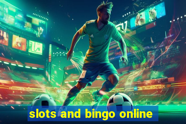 slots and bingo online