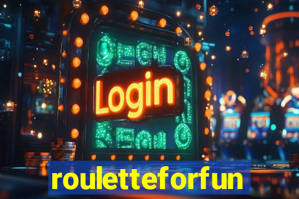 rouletteforfun