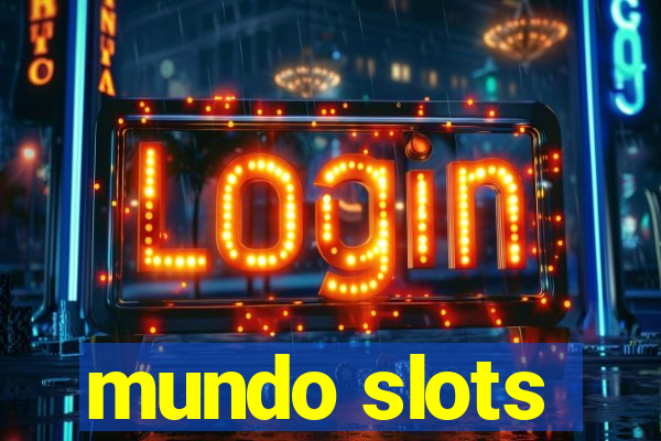 mundo slots