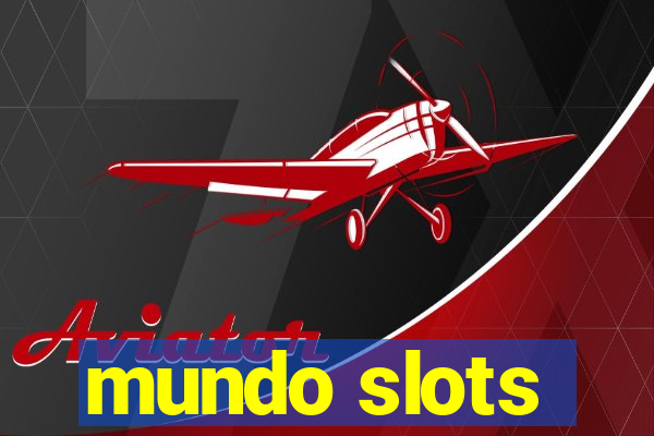 mundo slots