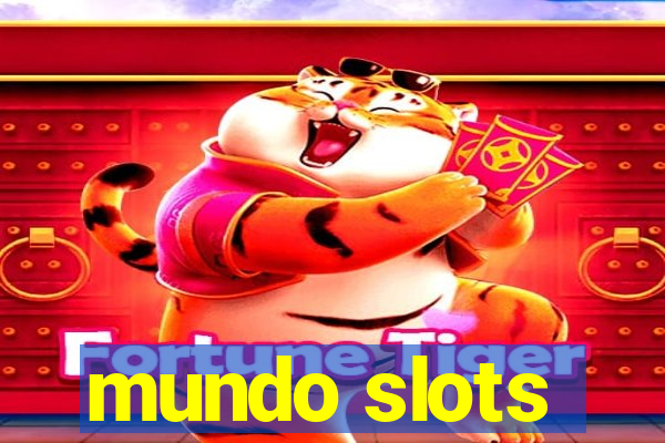 mundo slots