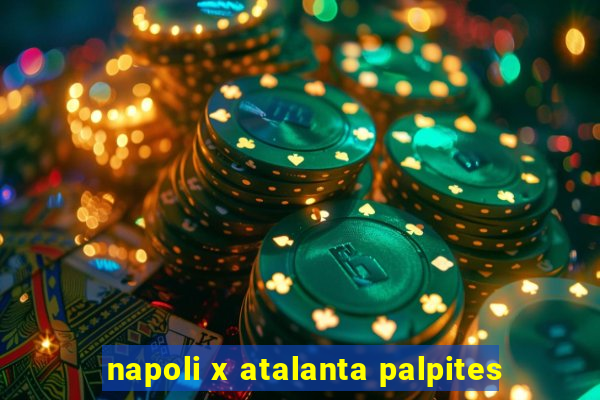 napoli x atalanta palpites