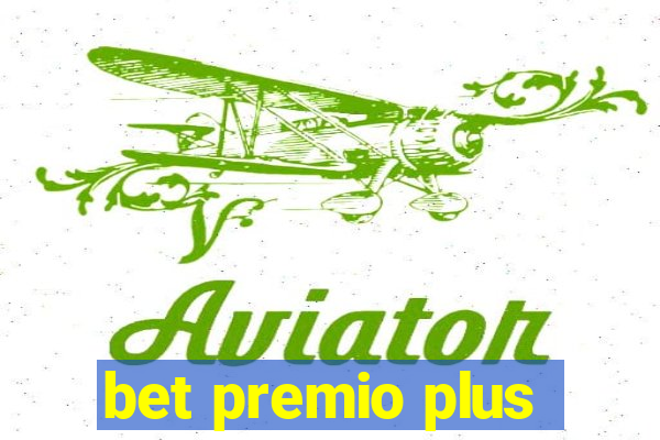 bet premio plus