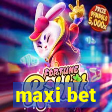 maxi bet