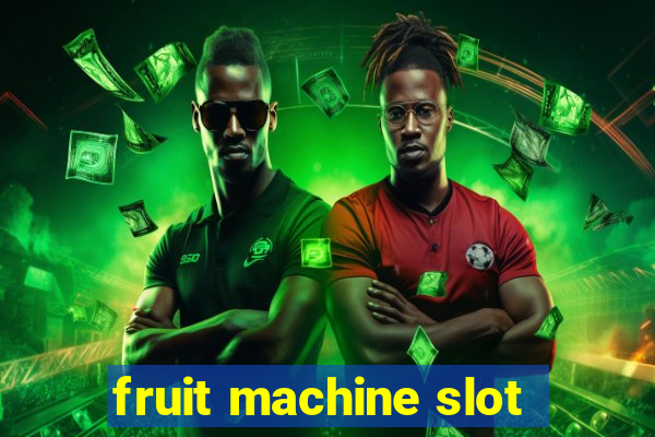 fruit machine slot