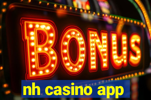 nh casino app