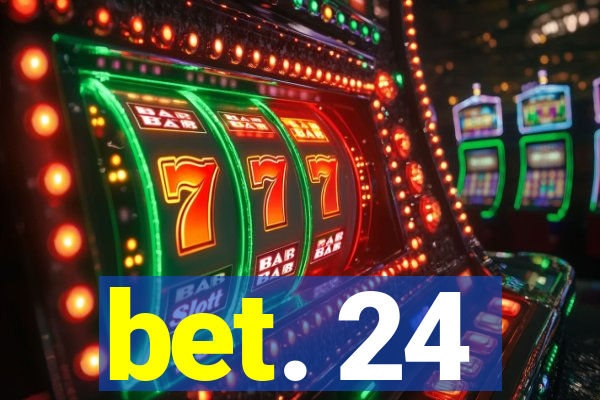 bet. 24