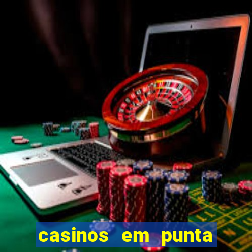 casinos em punta del este