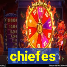 chiefes