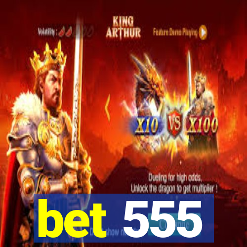 bet 555