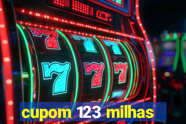 cupom 123 milhas