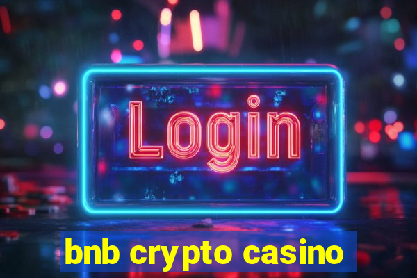 bnb crypto casino