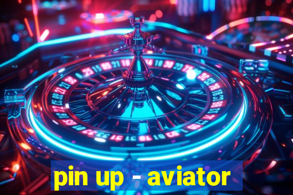 pin up - aviator