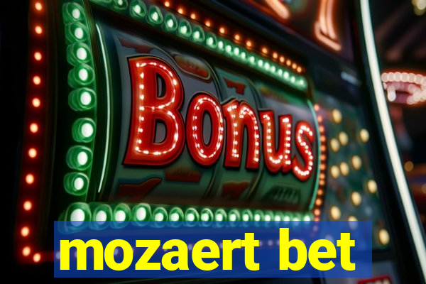 mozaert bet