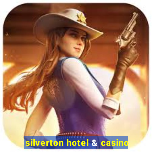 silverton hotel & casino