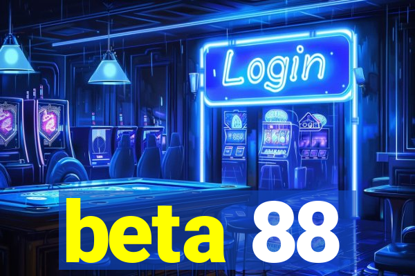 beta 88