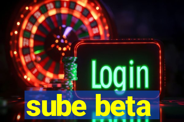 sube beta