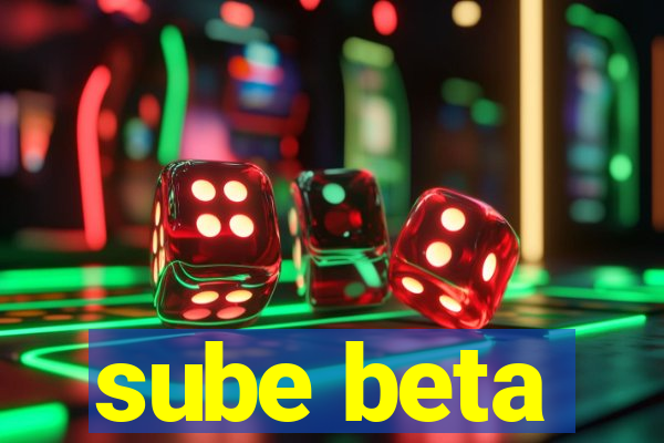 sube beta