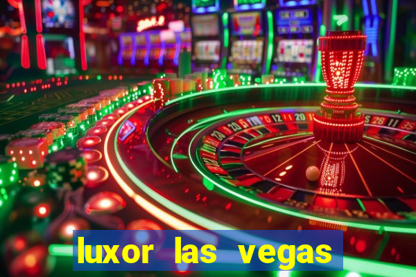 luxor las vegas hotel and casino