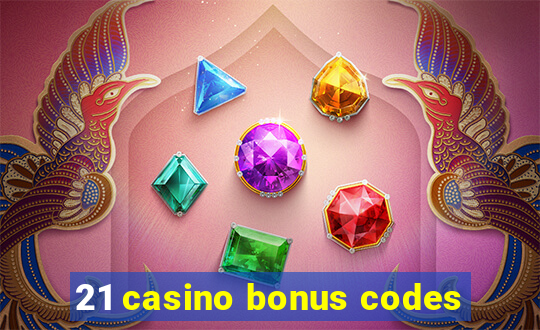 21 casino bonus codes