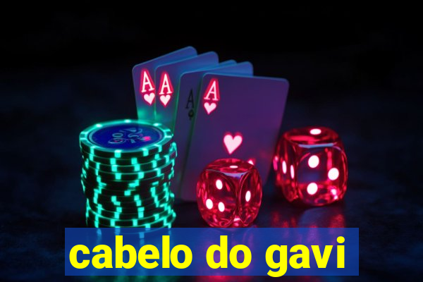 cabelo do gavi