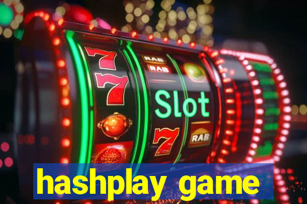 hashplay game