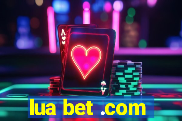 lua bet .com