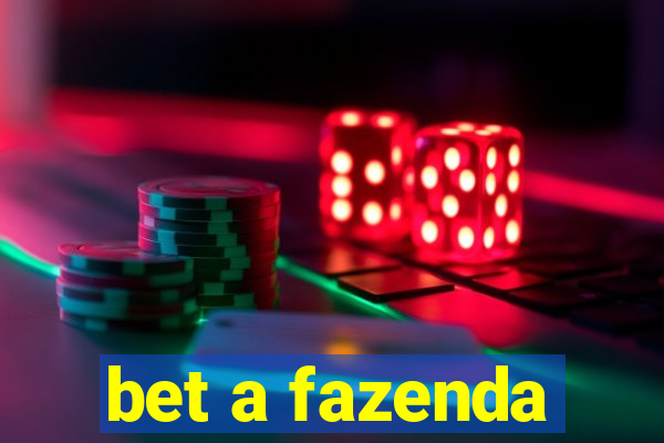 bet a fazenda