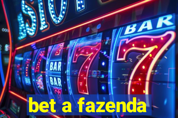 bet a fazenda