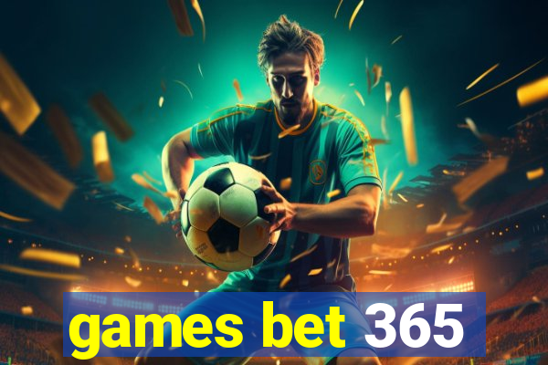 games bet 365