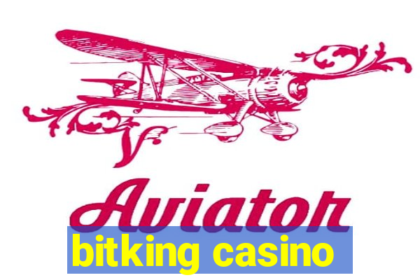 bitking casino