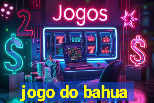 jogo do bahua