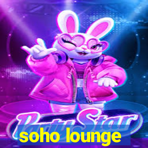 soho lounge