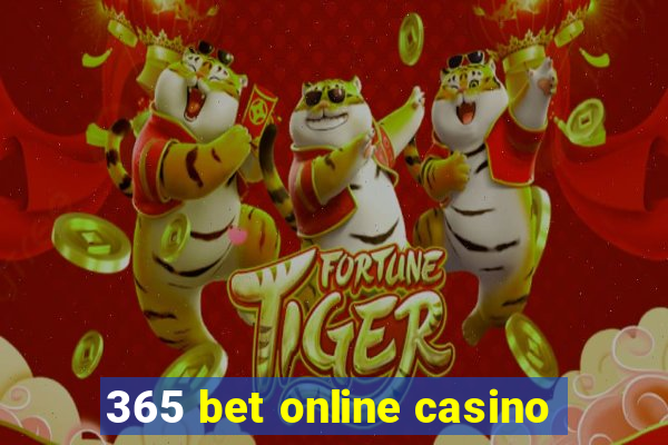 365 bet online casino