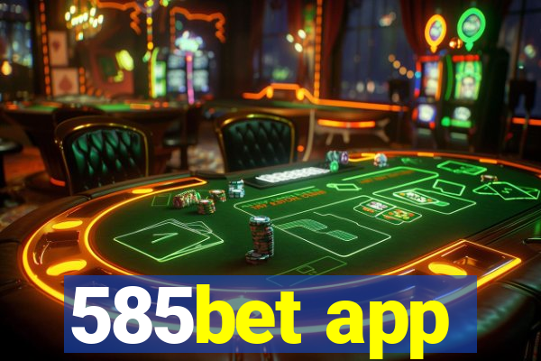 585bet app