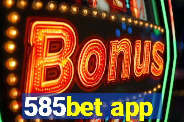 585bet app