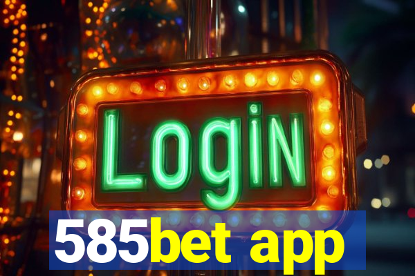 585bet app