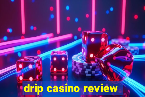 drip casino review