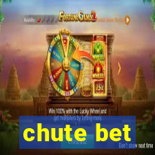 chute bet