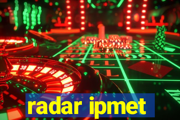 radar ipmet