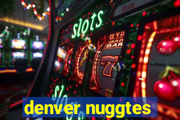 denver nuggtes