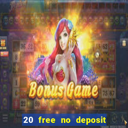 20 free no deposit casino uk 2022